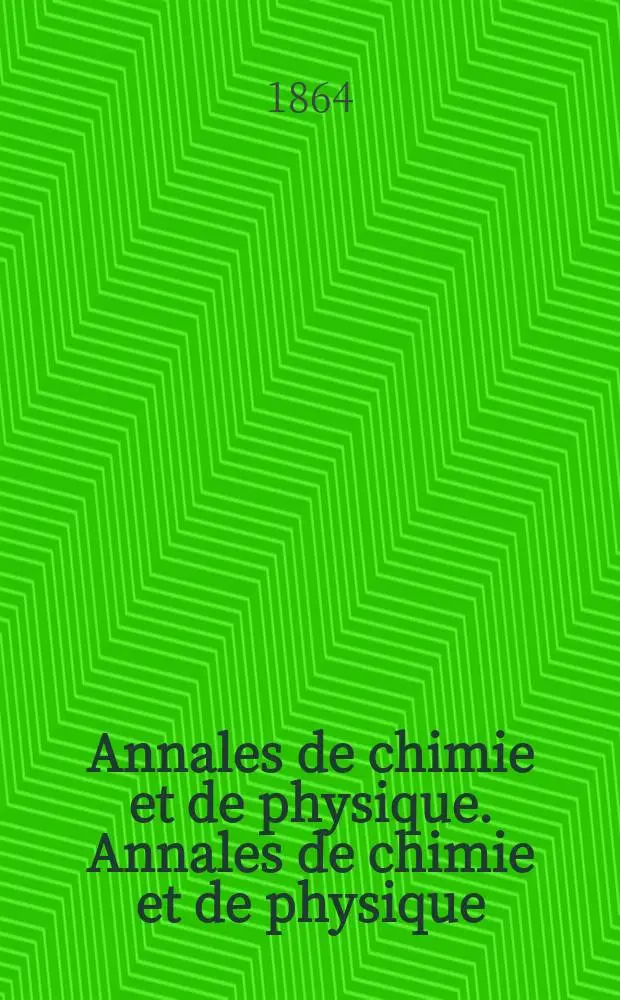 Annales de chimie et de physique. Annales de chimie et de physique