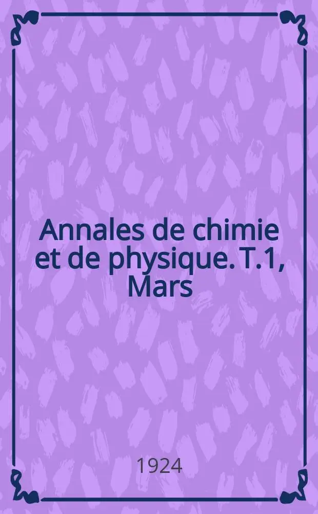 Annales de chimie et de physique. T.1, Mars/Avril