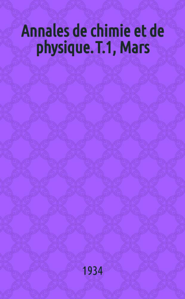 Annales de chimie et de physique. T.1, Mars