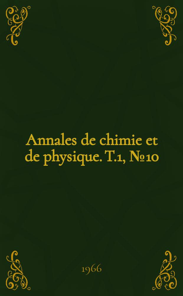 Annales de chimie et de physique. T.1, №10