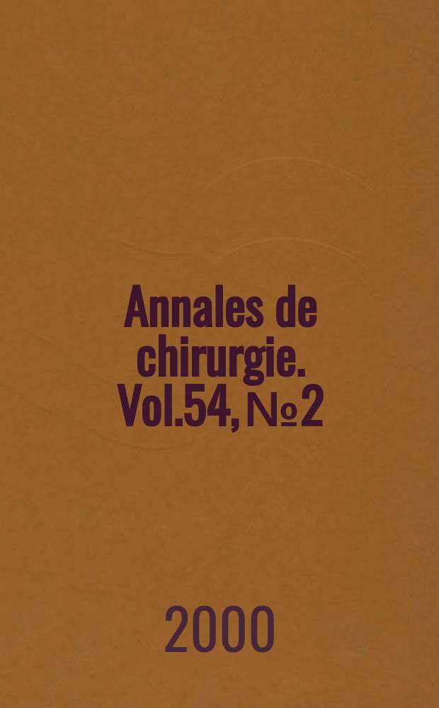 Annales de chirurgie. Vol.54, №2