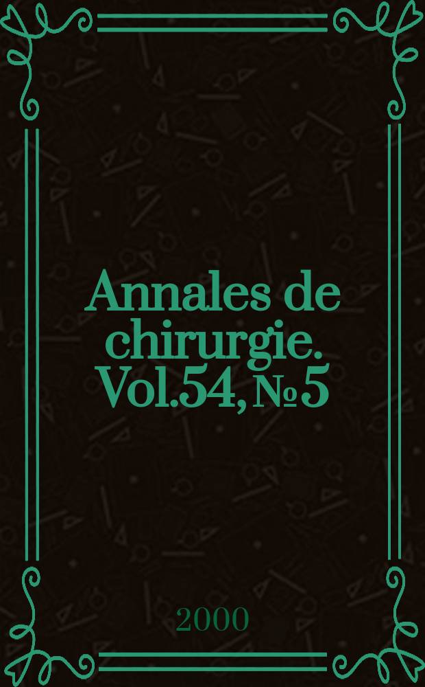 Annales de chirurgie. Vol.54, №5