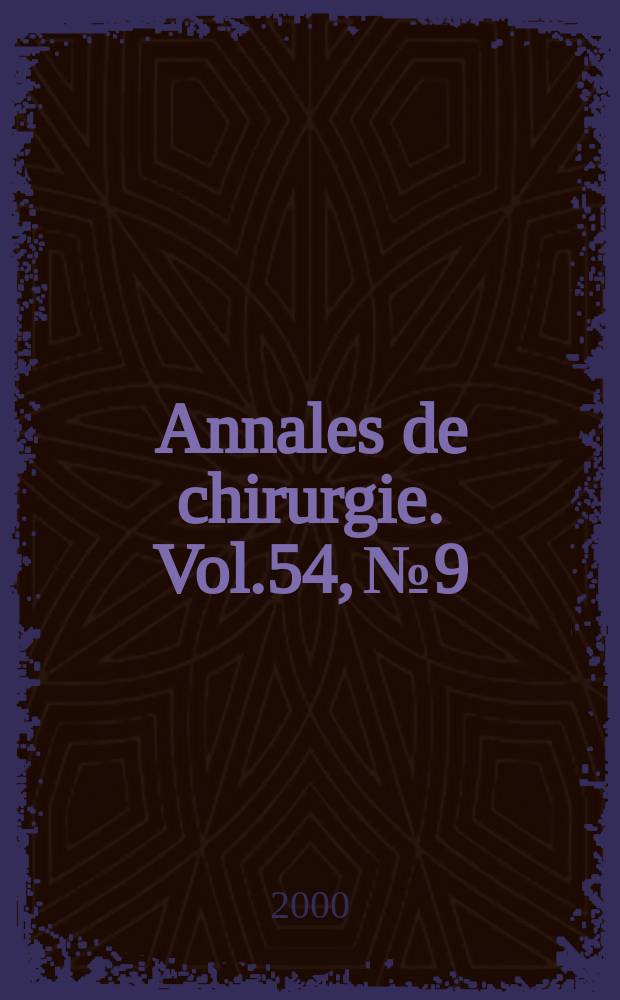 Annales de chirurgie. Vol.54, №9