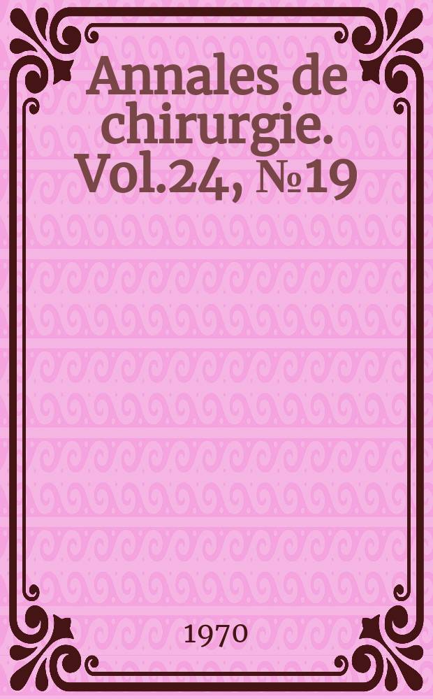 Annales de chirurgie. Vol.24, №19/20