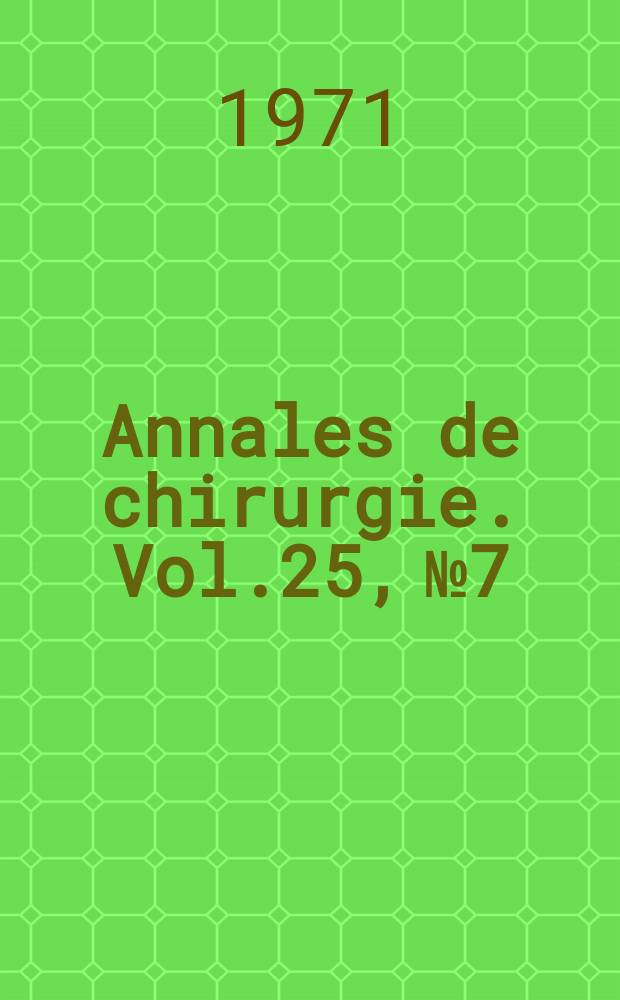 Annales de chirurgie. Vol.25, №7/8