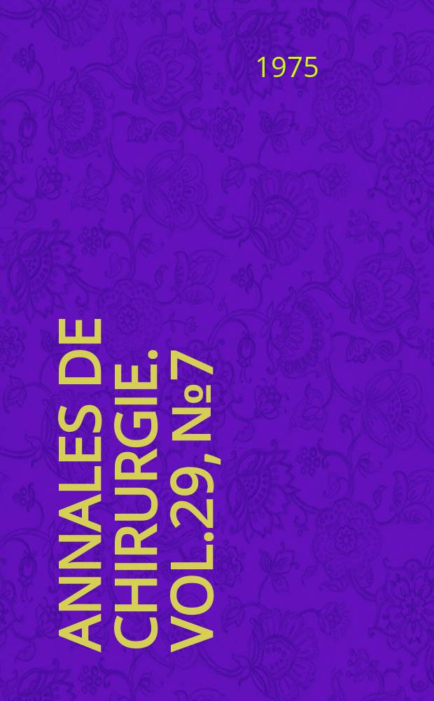 Annales de chirurgie. Vol.29, №7
