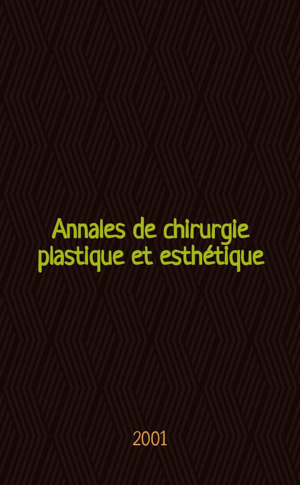 Annales de chirurgie plastique et esthétique : Organe de la Soc. fr. de chirurgie plastique reconstructrice et esthétique. Vol.46, №5 : Dysplasies oto-mandibulaires