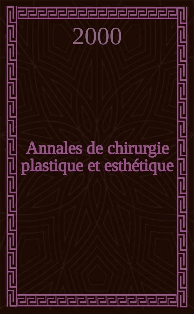 Annales de chirurgie plastique et esthétique : Organe de la Soc. fr. de chirurgie plastique reconstructrice et esthétique. Vol.45, №2