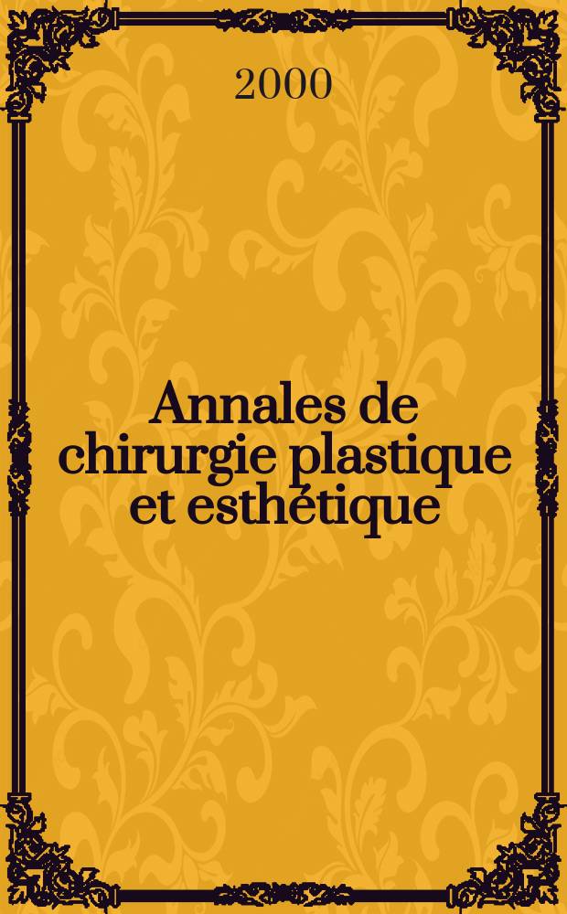 Annales de chirurgie plastique et esthétique : Organe de la Soc. fr. de chirurgie plastique reconstructrice et esthétique. Vol.45, №1
