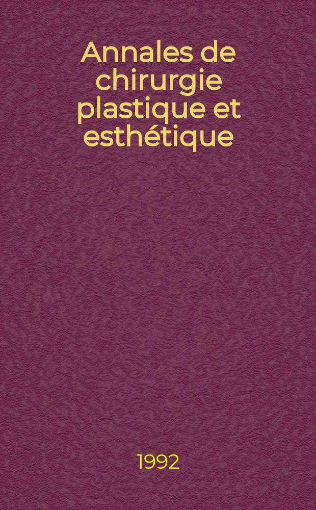 Annales de chirurgie plastique et esth&eacute;tique : Organe de la Soc. fr. de chirurgie plastique reconstructrice et esth&eacute;tique. Vol.37, №6 : Les aspects carcinologiques de la reconstruction mammaire