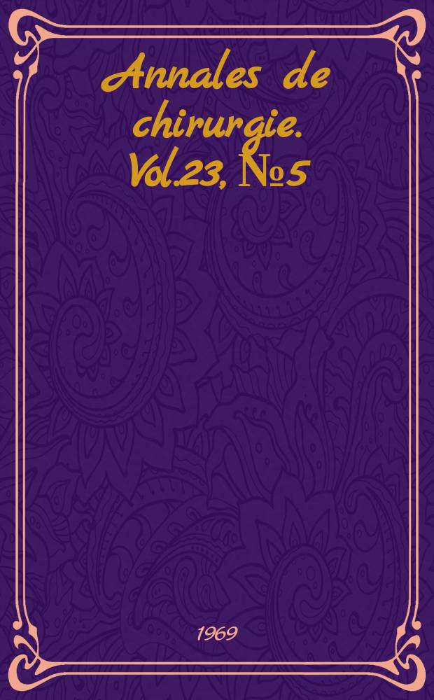 Annales de chirurgie. Vol.23, №5/6