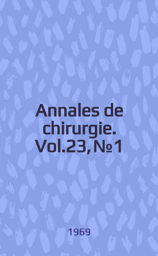 Annales de chirurgie. Vol.23, №1/2