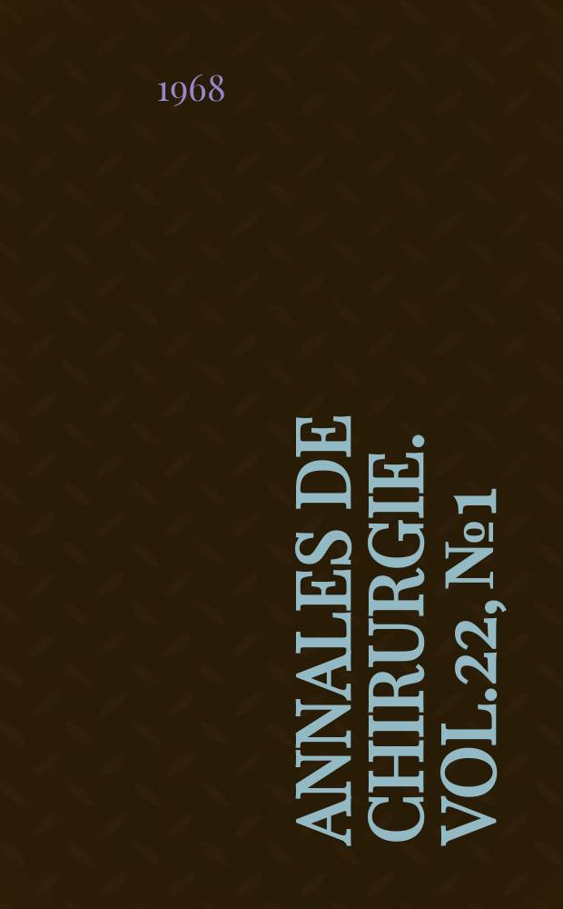 Annales de chirurgie. Vol.22, №1/2