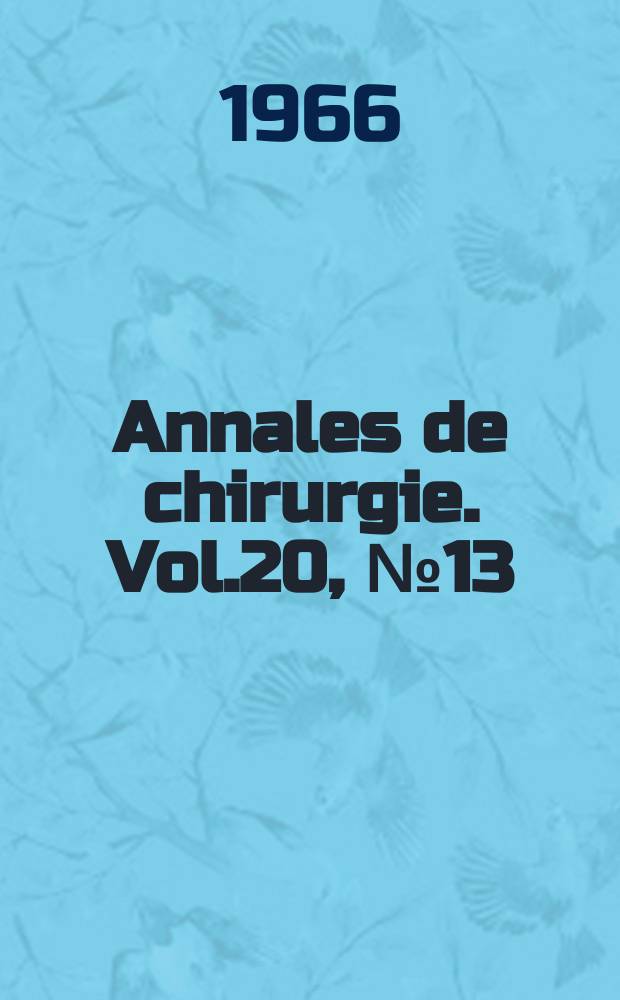 Annales de chirurgie. Vol.20, №13/14