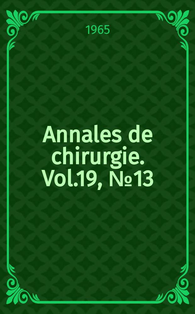 Annales de chirurgie. Vol.19, №13/14
