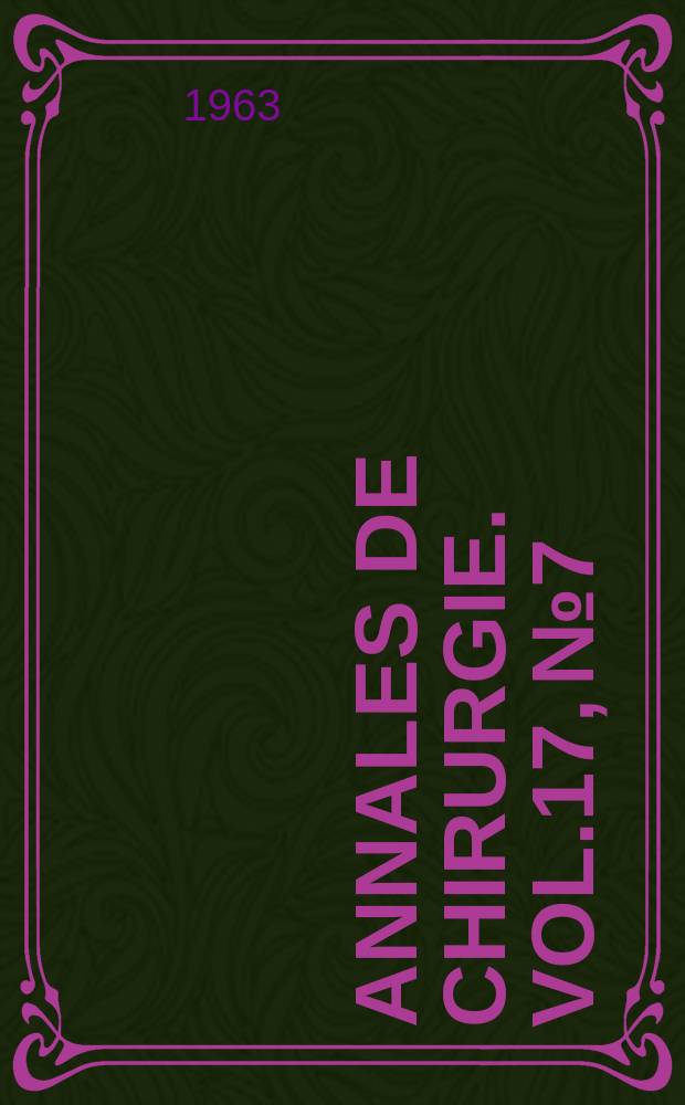 Annales de chirurgie. Vol.17, №7/8