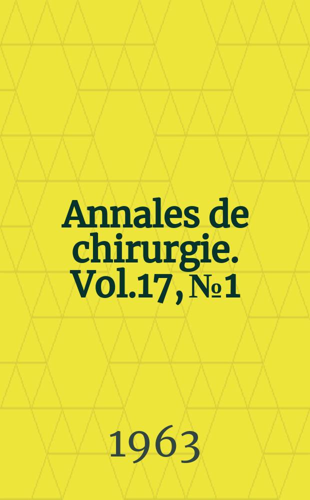 Annales de chirurgie. Vol.17, №1/2