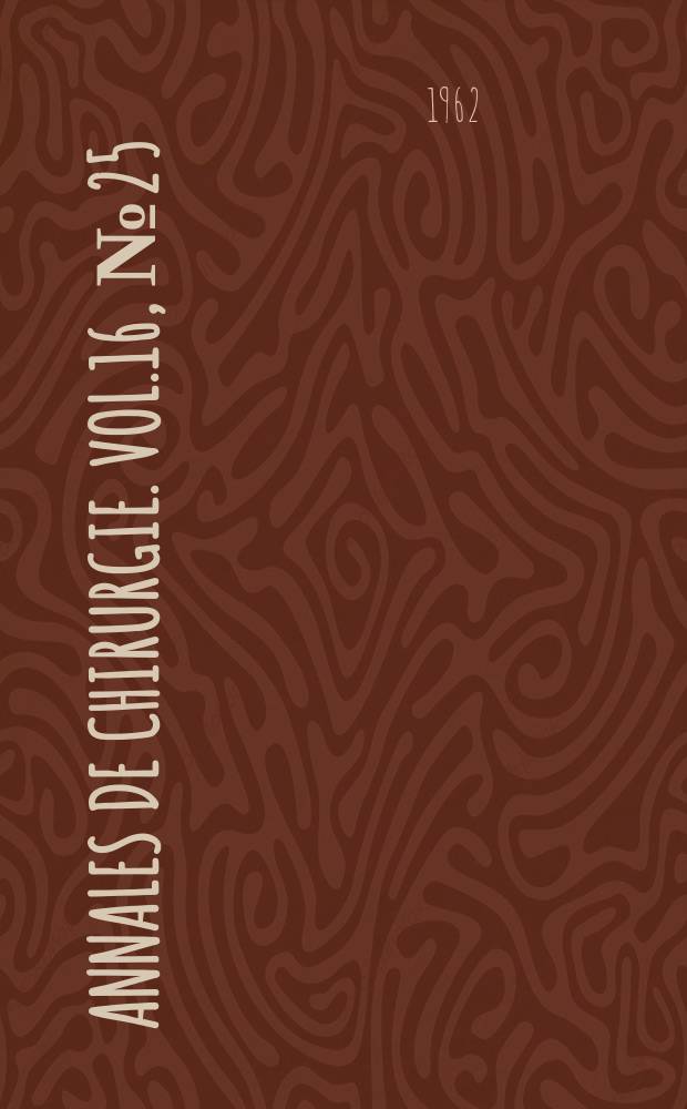 Annales de chirurgie. Vol.16, №25/26