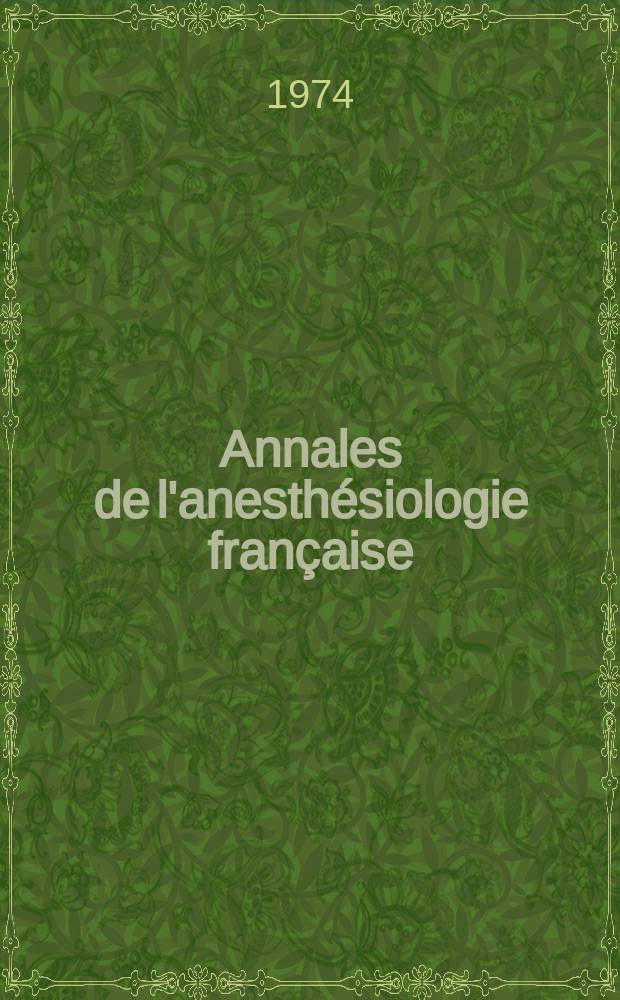 Annales de l'anesthésiologie française : Organe offic. de l'Assoc. des anesthésiologistes français. A.15 1974, №5 : SAMU