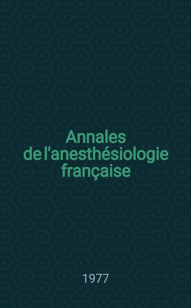 Annales de l'anesthésiologie française : Organe offic. de l'Assoc. des anesthésiologistes français. A.18 1977, №1 : La circulation extra-coprorelle et sa physiopathologie