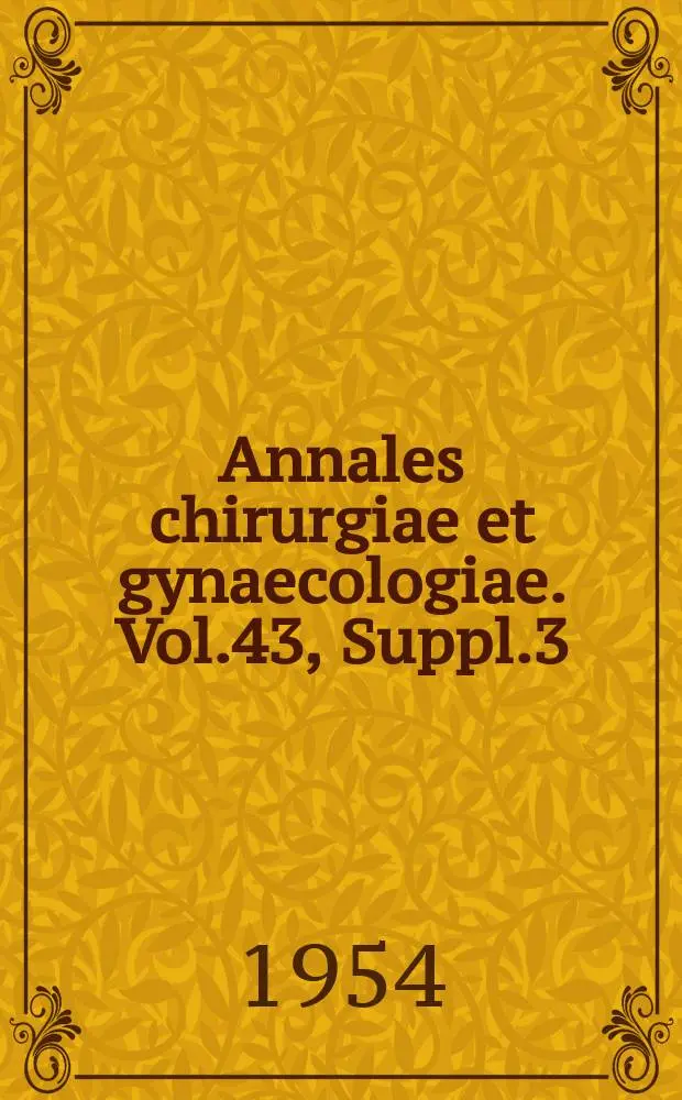 Annales chirurgiae et gynaecologiae. Vol.43, Suppl.3 : Stress and appendix