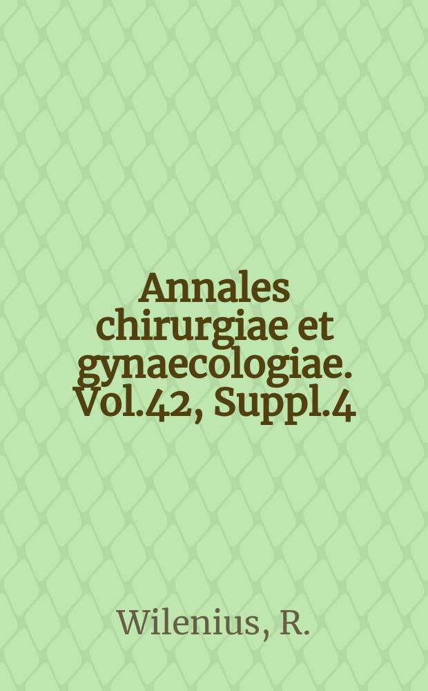 Annales chirurgiae et gynaecologiae. Vol.42, Suppl.4 : Actinomycosis