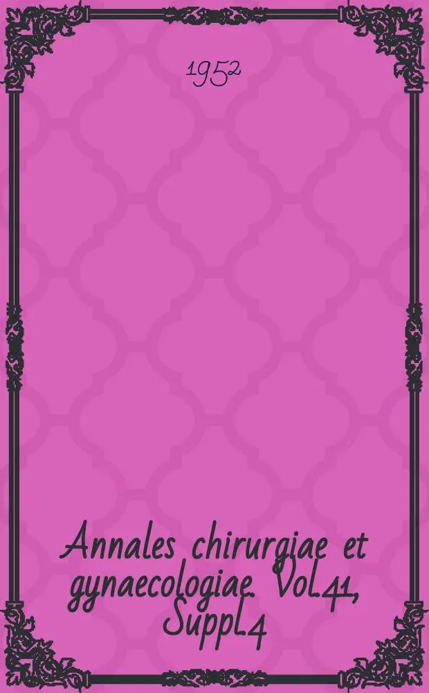 Annales chirurgiae et gynaecologiae. Vol.41, Suppl.4 : Diaphragmatic hernia and eventration
