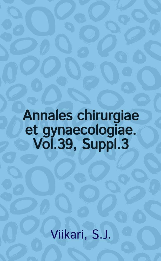 Annales chirurgiae et gynaecologiae. Vol.39, Suppl.3 : A study of the bursa infra cardiacum