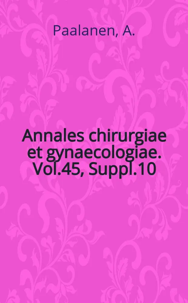 Annales chirurgiae et gynaecologiae. Vol.45, Suppl.10 : Malignant prostate