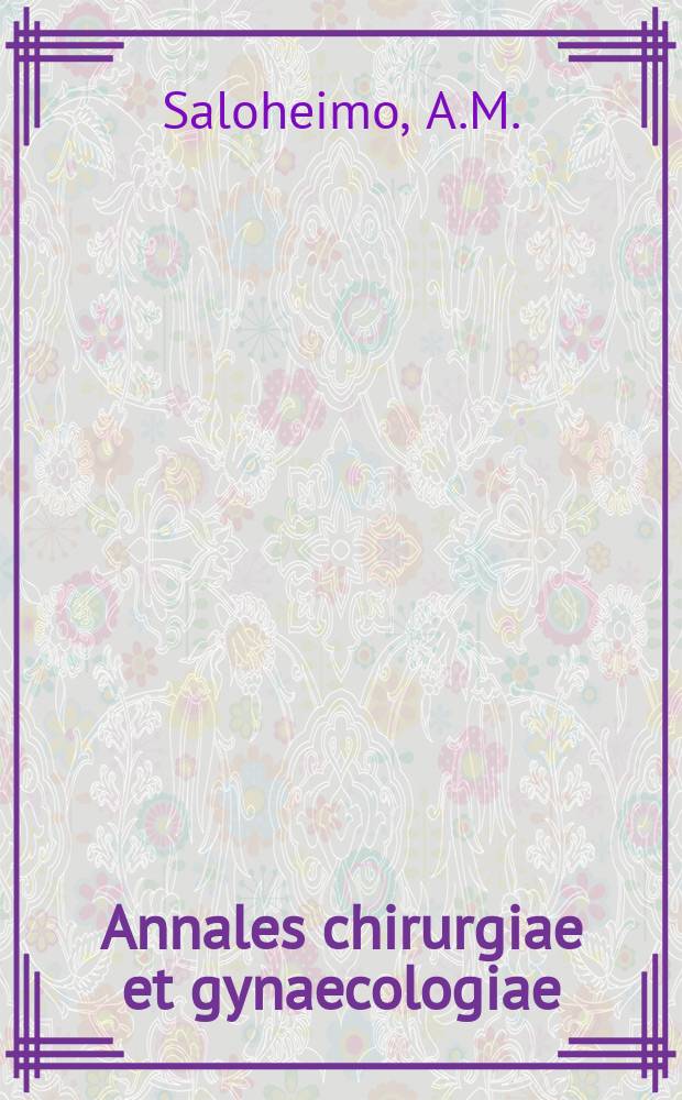 Annales chirurgiae et gynaecologiae : On forceps delivery and factors influencing its results