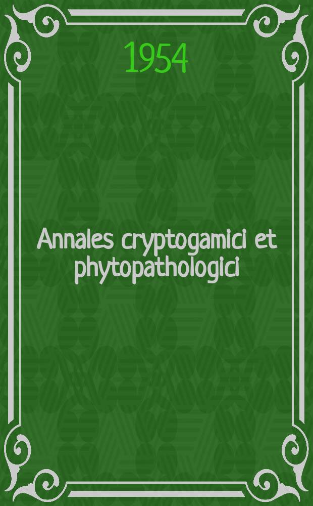 Annales cryptogamici et phytopathologici (incorporating Annales bryologici). Vol.11 : The plant quarantine problem