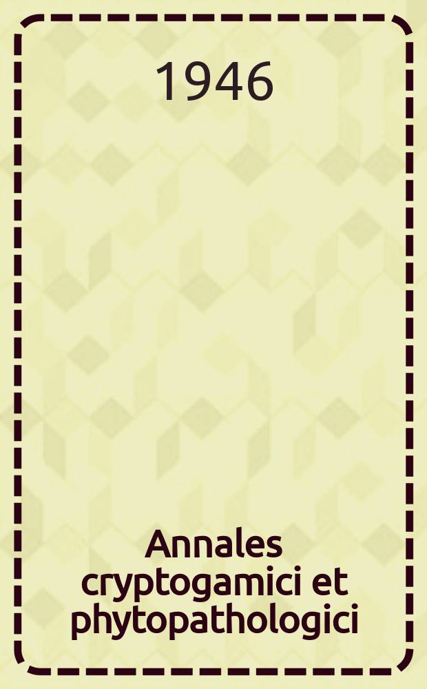 Annales cryptogamici et phytopathologici (incorporating Annales bryologici). Vol.4 : The Nature and prevention of the cereal lusts as exemplified in the leaf rust of wheat