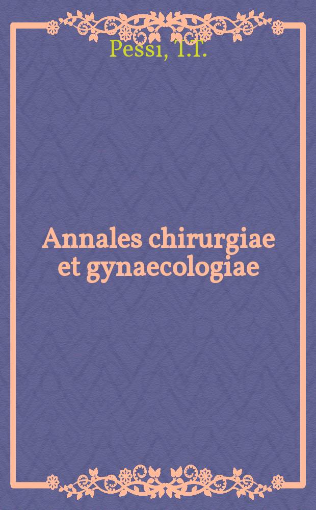Annales chirurgiae et gynaecologiae : Experiences gained in intensive care of ...