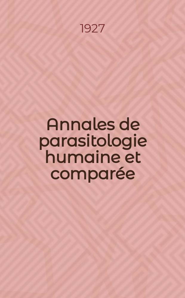 Annales de parasitologie humaine et comparée