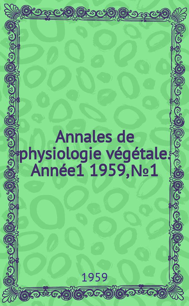 Annales de physiologie végétale. Année1 1959, №1