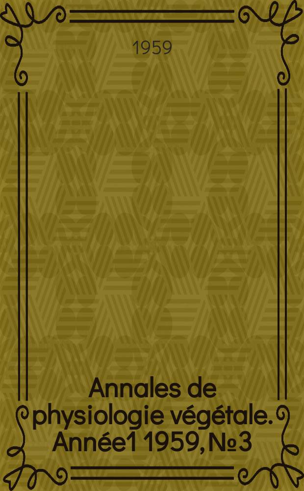 Annales de physiologie végétale. Année1 1959, №3