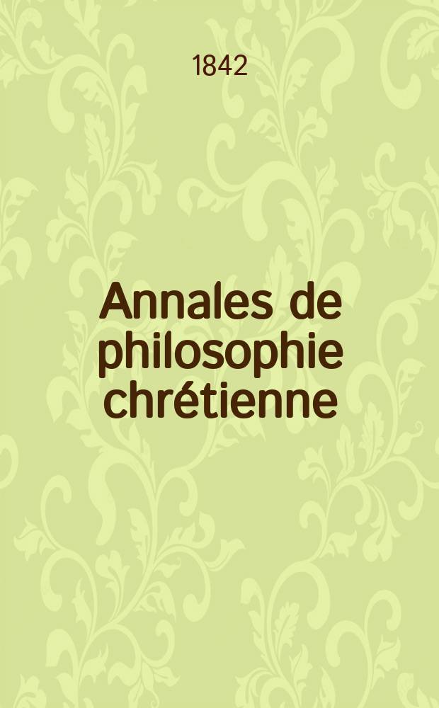 Annales de philosophie chrétienne : Recueil périodique. Année12 1841/1842, T.5(24), №27