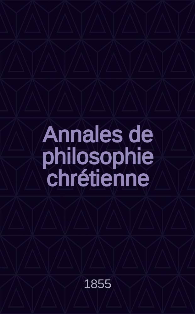 Annales de philosophie chr&eacute;tienne : Recueil p&eacute;riodique. Ann&eacute;e26 1855/1856, T.12(51), №70