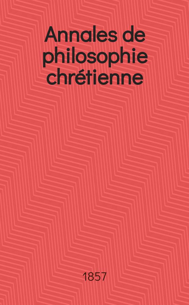 Annales de philosophie chrétienne : Recueil périodique. Année27 1856/1857, T.15(54), №88