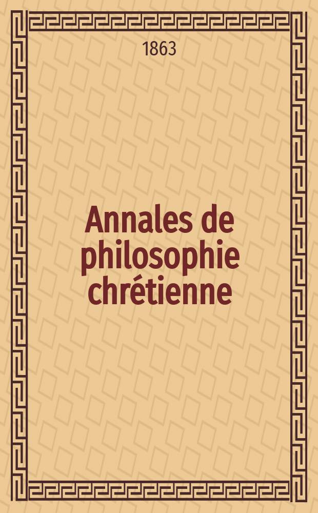 Annales de philosophie chrétienne : Recueil périodique. Année33 1862/1863, T.7(66), №39