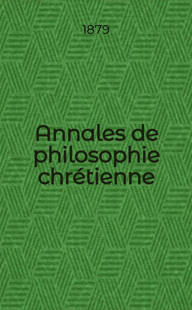 Annales de philosophie chr&eacute;tienne : Recueil p&eacute;riodique. Ann&eacute;e50 1879, T.17(96), №99