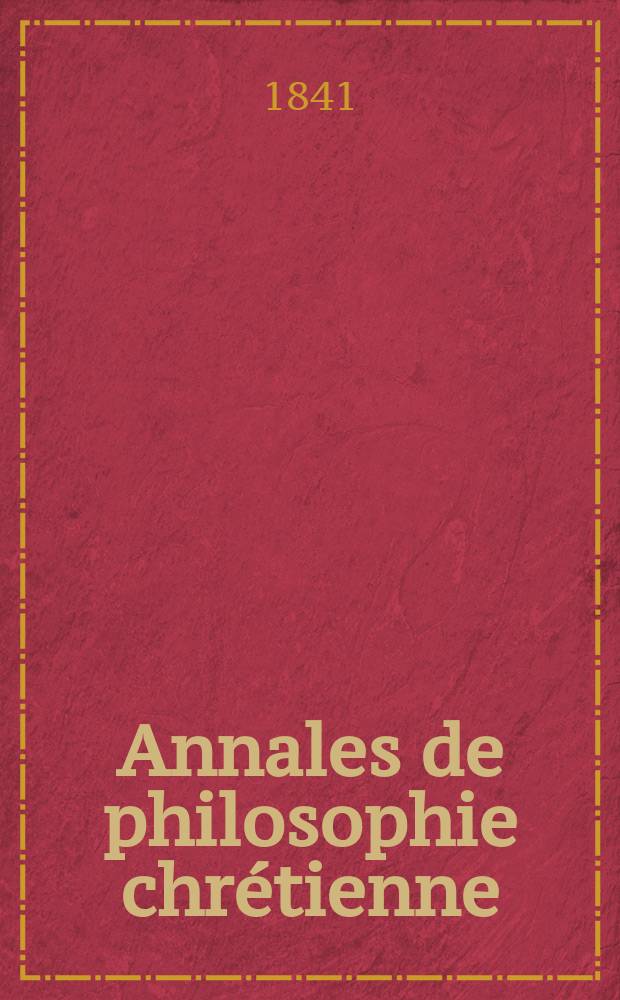 Annales de philosophie chrétienne : Recueil périodique. Année12 1841/1842, T.4(23), №20