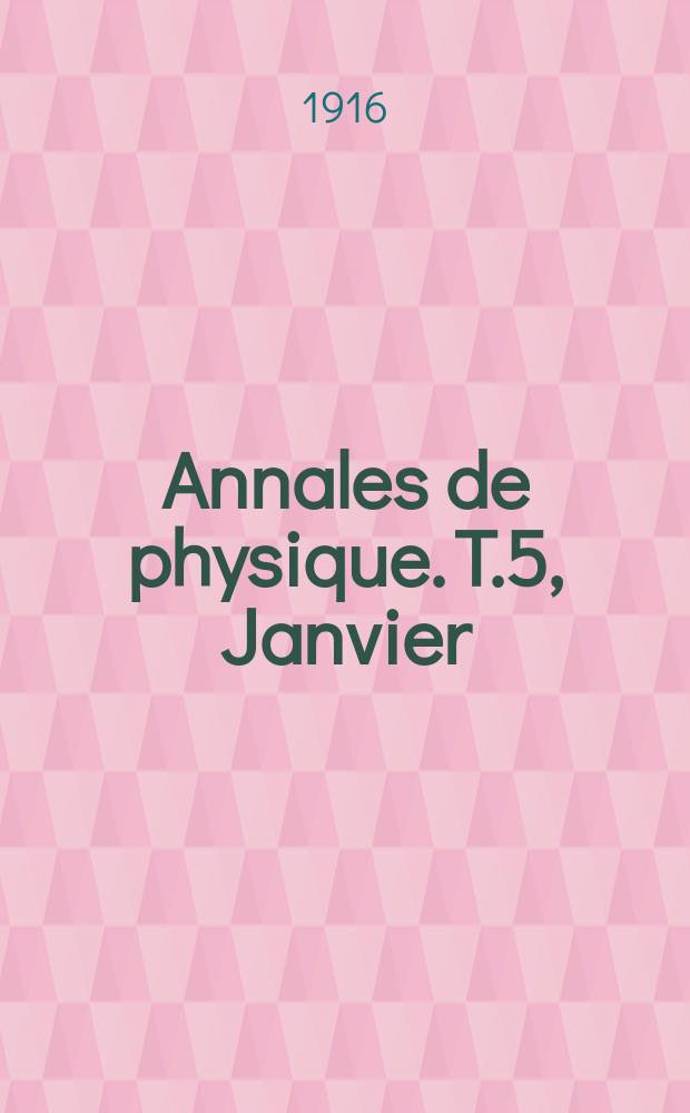 Annales de physique. T.5, Janvier/Février