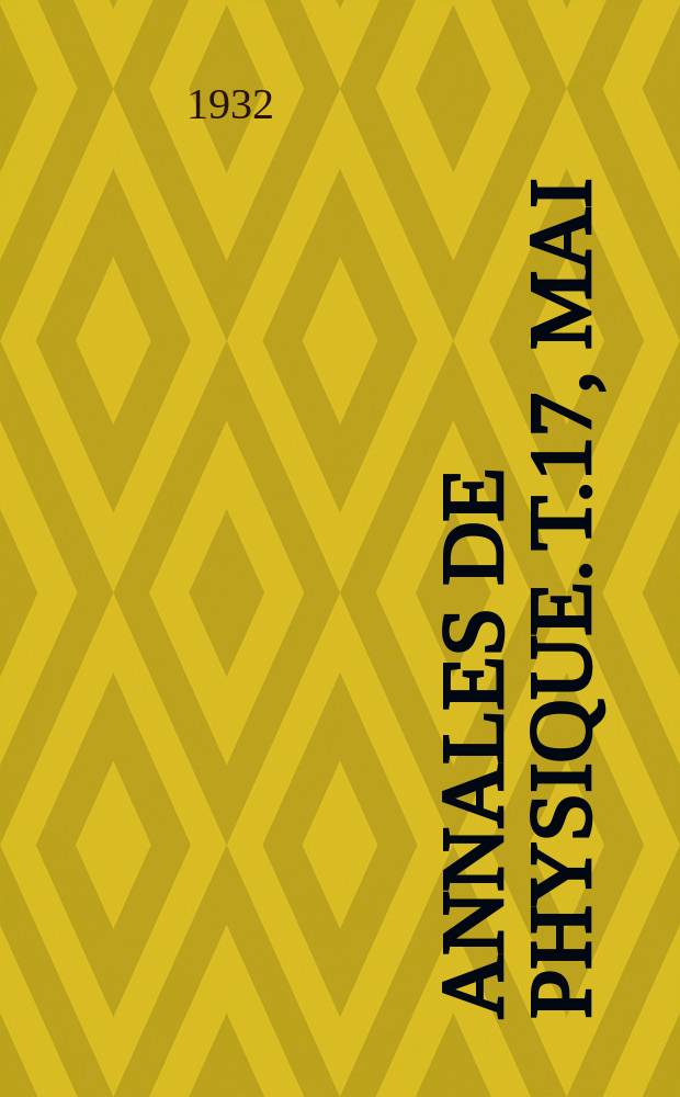 Annales de physique. T.17, Mai/Juin