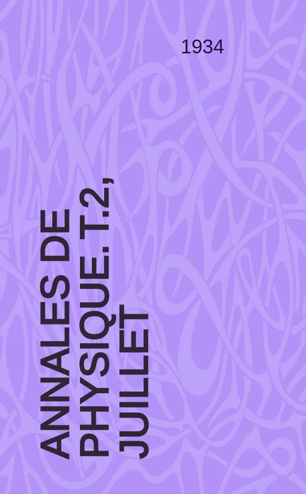 Annales de physique. T.2, Juillet/Août