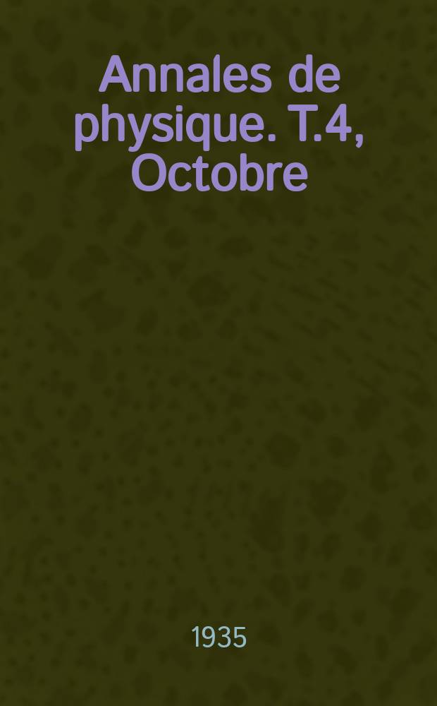 Annales de physique. T.4, Octobre