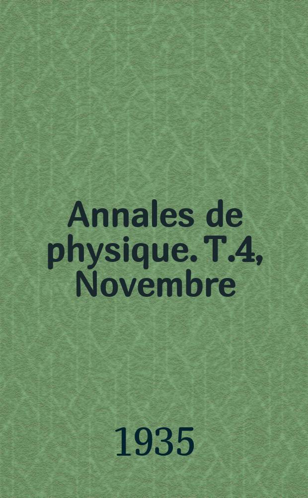 Annales de physique. T.4, Novembre