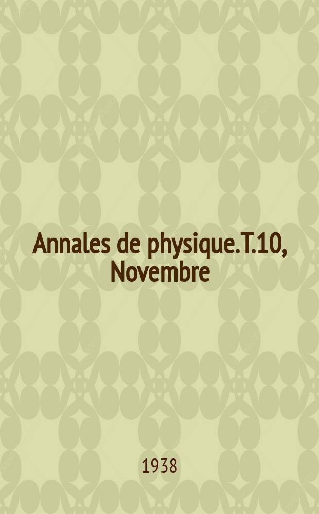 Annales de physique. T.10, Novembre