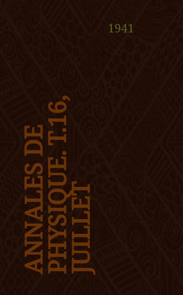 Annales de physique. T.16, Juillet/Septembre