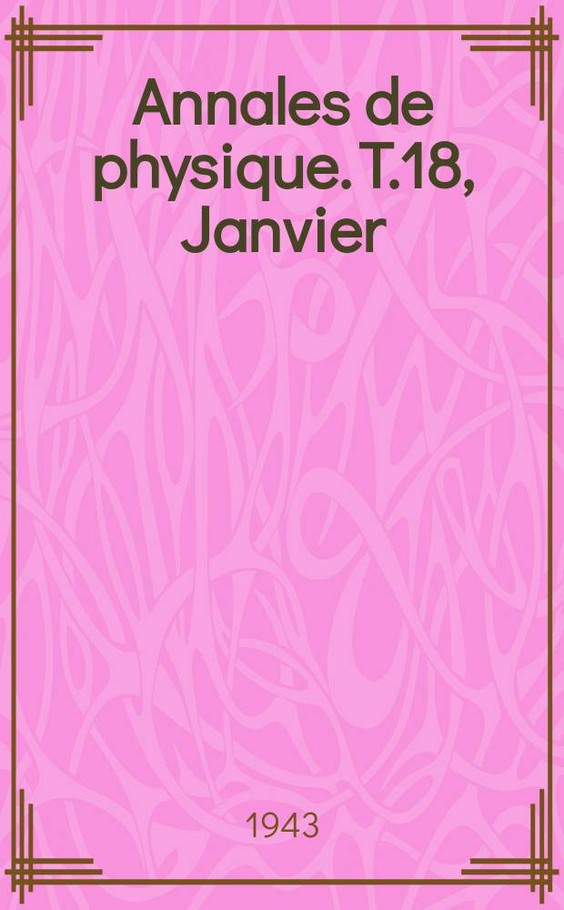 Annales de physique. T.18, Janvier/Mars